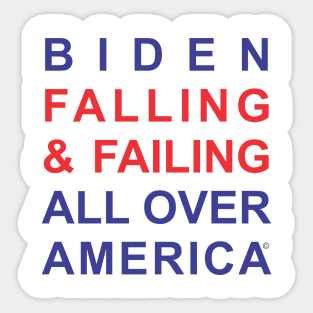 Biden Falling & Failing All Over America Sticker